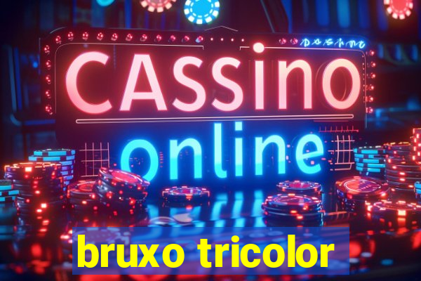 bruxo tricolor